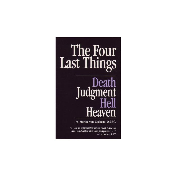 The Four Last Things: Death, Judgment, Hell, Heaven